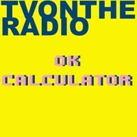 TV on the Radio — OK Calculator